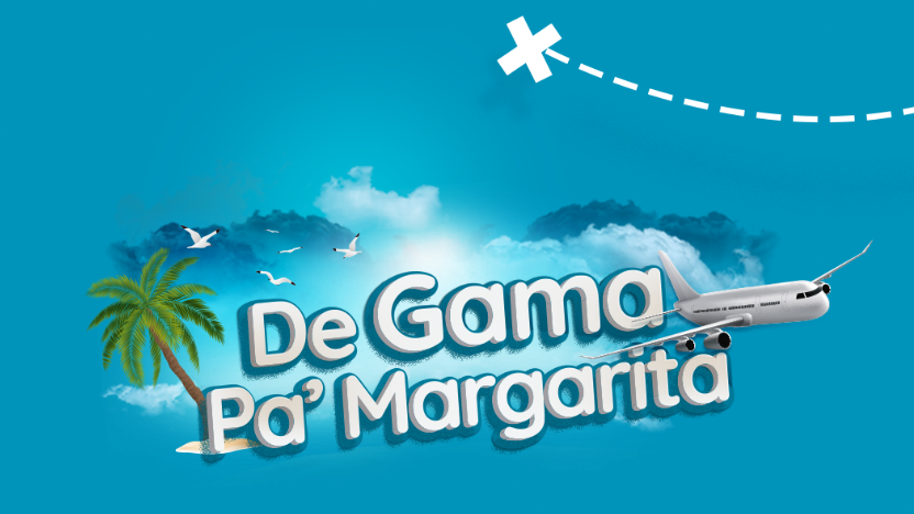 Prepara tu maleta y móntate en la nueva dinámica “De Gama pa´ Margarita”