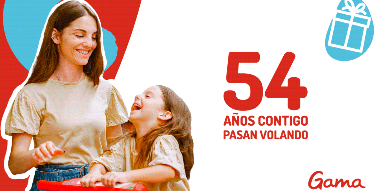 Gama Supermercados: 54 años contigo pasan volando