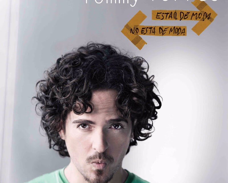 El multi galardonado cantautor y productor, Tommy Torres, relanza su álbum “Estar De Moda No Está De Moda”
