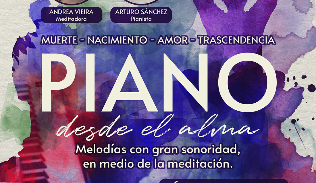 UNA TARDE DE MEDITACIÓN MUSICAL A CARGO DEL PIANISTA ARTURO SÁNCHEZ