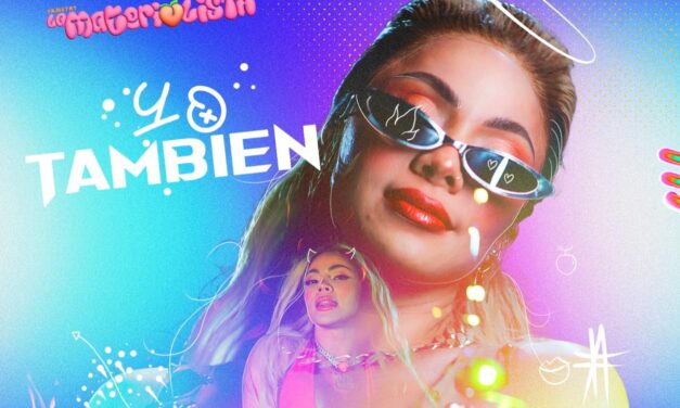 La Materialista nos presenta «Yo también»