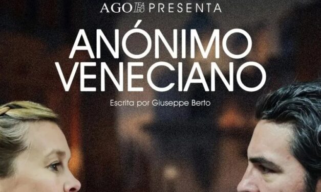 «ANÓNIMO VENECIANO» PARA HONRAR EL TEATRO,LA MÚSICA Y EL COMPROMISO SOCIAL