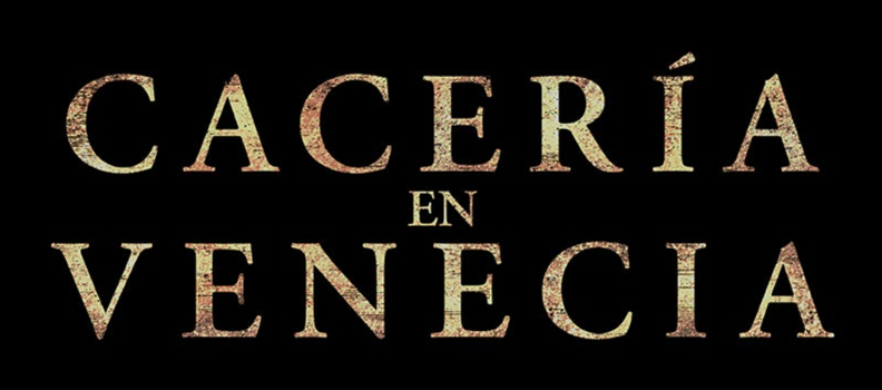 Cacería en Venecia Estrena en cines de Venezuela el 14 de septiembre