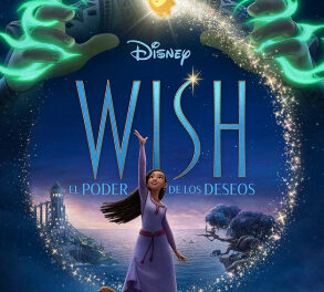 Walt Disney Animation Studios revela nuevos tráiler y póster de «Wish: El Poder de los Deseos»