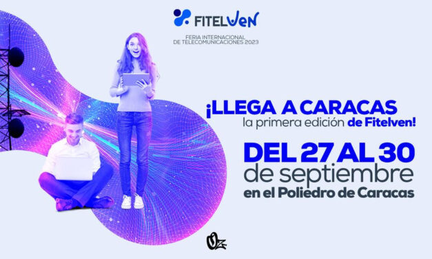 FITELVEN ABRIRÁ LA VENTANA DE LAS TELECOMUNICACIONES DE VENEZUELA