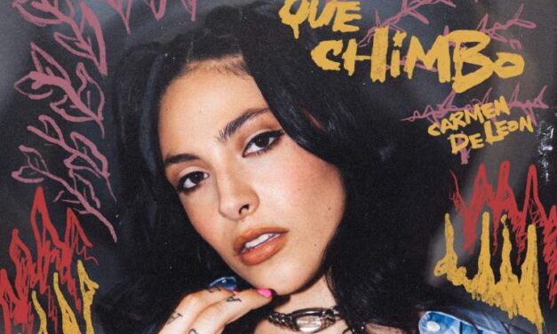 Carmen DeLeon lanza su nuevo sencillo «Que Chimbo”