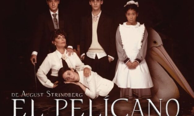 “El Pelícano” un clásico del teatro llega al Espacio Plural