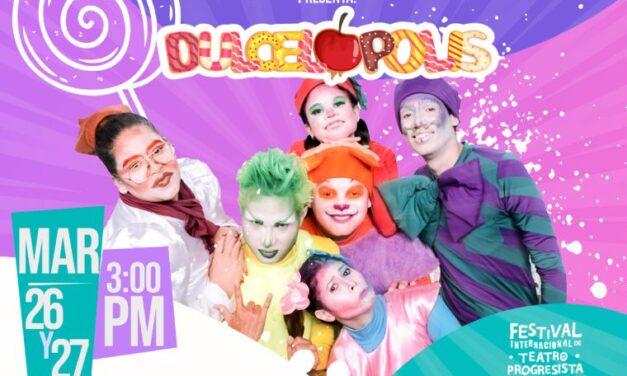 El mundo de Dulcelópolis estará en el Festival Internacional de Teatro Progresista Venezuela 2024