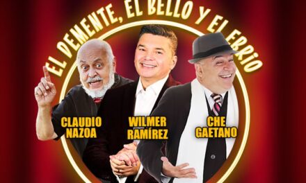 Claudio Nazoa, Wilmer Ramírez y El Che Gaetano  darán vida a «El Demente, El Bello y El Ebrio «