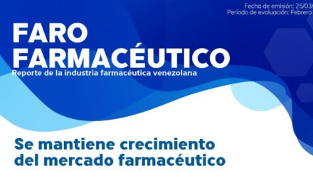 Faro Farmacéutico – Reporte de la induﬆria farmacéutica venezolana