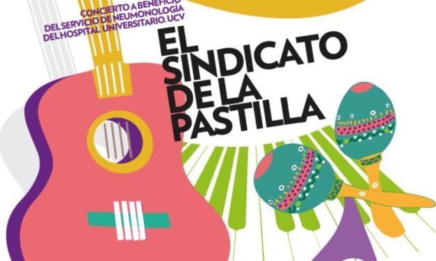 El Sindicato de la Pastilla te invita al concierto pro fondos a beneficio del Servicio de Neumonología del Hospital Universitario UCV