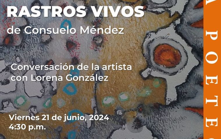 A partir de este viernes 21 de junio de 2024 Rastros vivos de Consuelo Méndez en La Poeteca