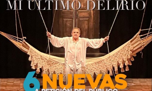 “Mi último delirio: Simón Bolívar” regresa por dos semanas al Teatro Trasnocho y a precio solidario de 5$