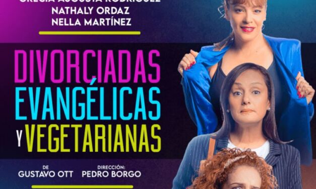 La amistad femenina en Divorciadas, evangélicas y vegetarianas