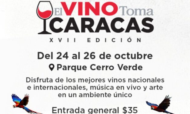 ¡A deleitarse! “El Vino Toma Caracas” el próximo 24, 25 y 26 de octubre