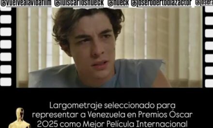 Orgullo venezolano : “Vuelve a la vida” Inicio camino a premios Oscar