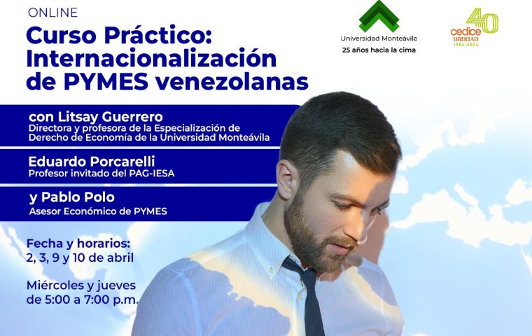 Cedice Libertad y la Universidad Monteávila promueven curso sobre internacionalización de las PYMES venezolanas