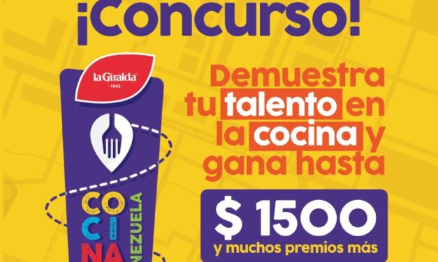 Concurso La Giralda Cocina con Venezuela, gana hasta $1500 y una Masterclass