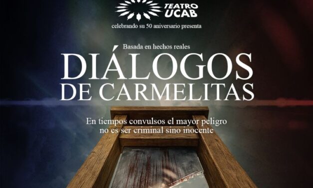 Teatro UCAB celebra sus 50 años con «Diálogos de Carmelitas»