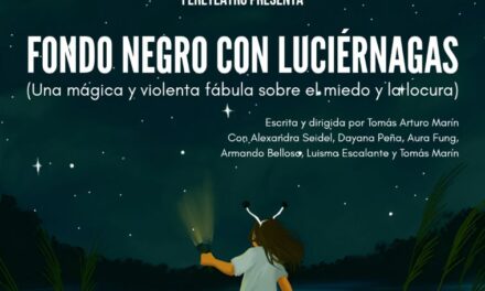 Fereteatro presenta “Fondo negro con Luciérnagas”, una obra sobre perderse y encontrarse