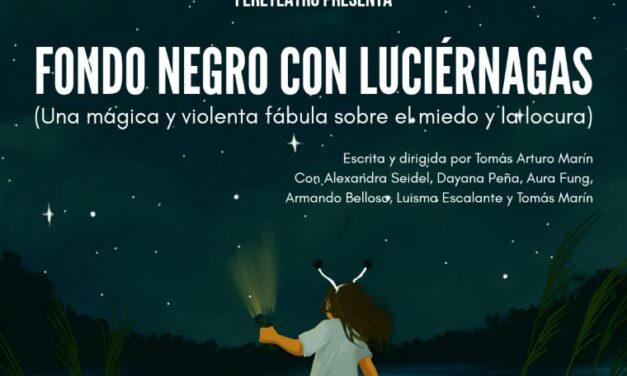Fereteatro presenta “Fondo negro con Luciérnagas”, una obra sobre perderse y encontrarse