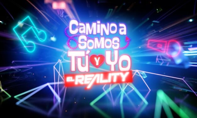 «Camino a Somos Tu & Yo: El reality» se estrena este sábado 30/08