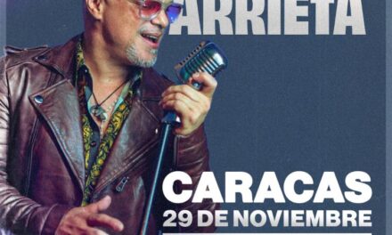 ¡Nelson Arrieta regresa a Caracas con la rumba del año!