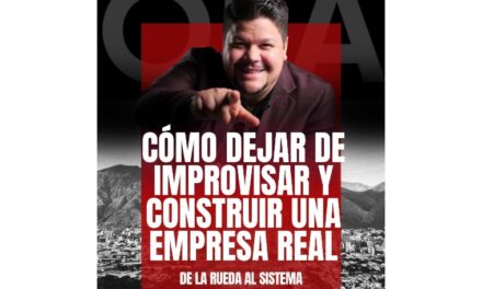 “Cómo dejar de improvisar y construir una empresa real” llega a Caracas