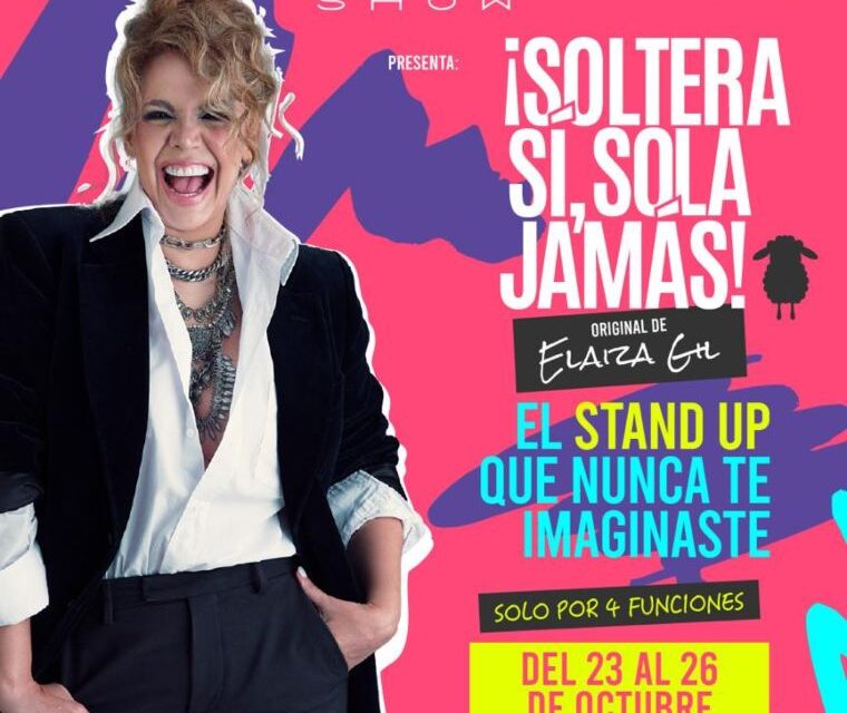 Elaiza Gil se estrena en el stand up comedy con “¡Soltera sí, sola JAMÁS!”