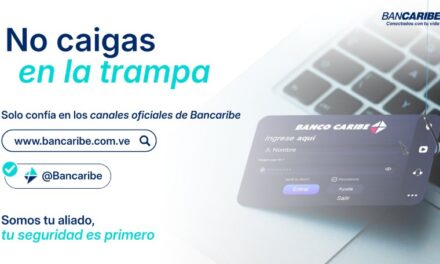 Bancaribe promueve contenidos de formación para sus usuarios y alerta sobre riesgos de fraude digital