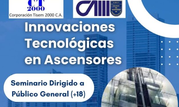 Corporación Tisem presenta Seminario: Innovaciones Tecnológicas en Ascensores