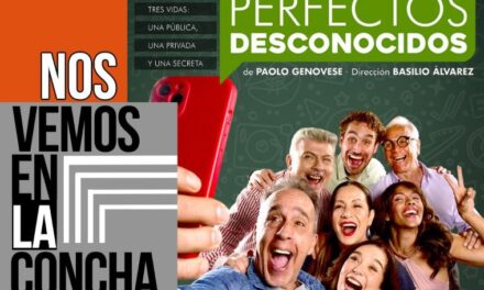 La exitosa comedia “Perfectos Desconocidos” llega gratis para todo público a “Nos vemos en la concha”  