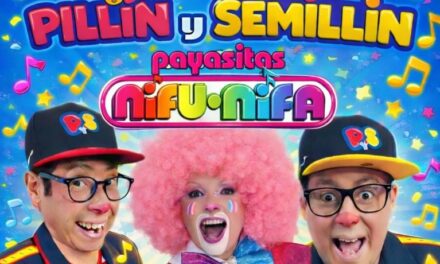 Pillín y Semillín se unen a las Payasitas Nifu Nifa Oficial para lanzar «Enamorado yo de ti»