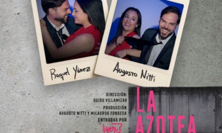 “La Azotea” regresa en abril con Raquel Yánez y Augusto Nitti sólo por 4 funciones al CCAM      