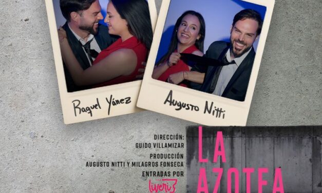 “La Azotea” regresa en abril con Raquel Yánez y Augusto Nitti sólo por 4 funciones al CCAM      