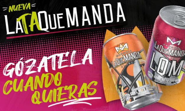 La Que Manda ahora se destapa en lata