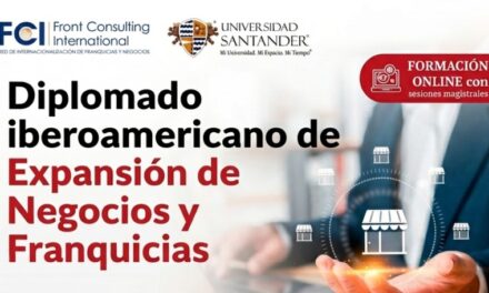 Empresarios y emprendedores potenciarán sus marcas con el Diplomado Iberoamericano de Expansión de Negocios y Franquicias