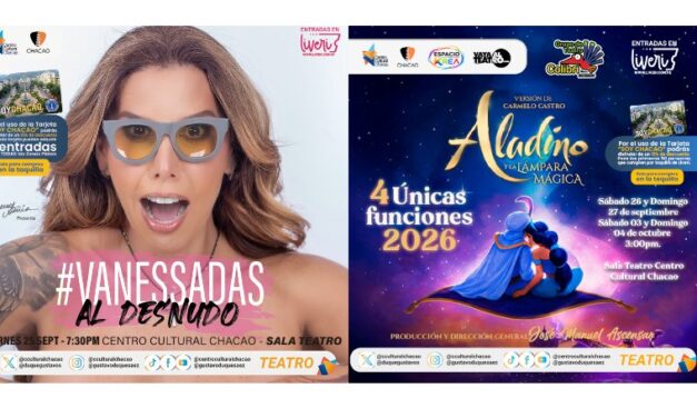 «Vanessadas al desnudo» & «Aladino y la lámpara mágica» Vibrarán en el gran escenario del Centro Cultural Chacao