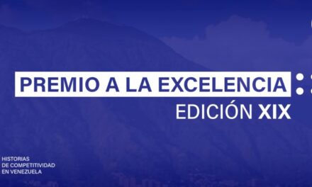 Venezuela Competitiva abre convocatoria a la XIX edición del Premio a la Excelencia bajo la premisa de «Hacer País»